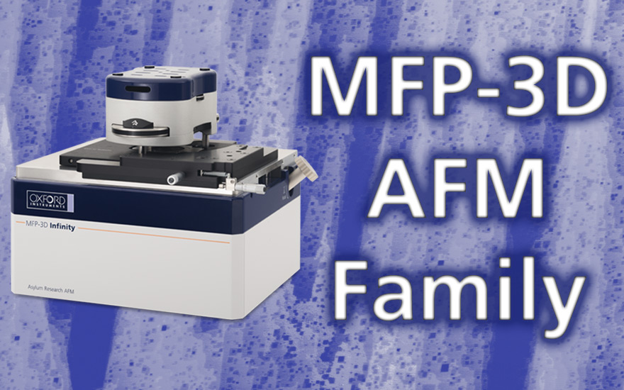 MFP-3D 原子間力顕微鏡 AFM/SPM ファミリー